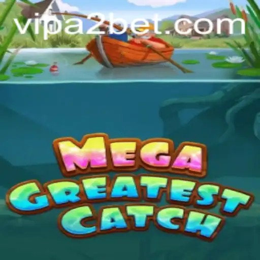 Exploring the Thrills of MegaGreatestCatch: The Latest Adventure in Gaming